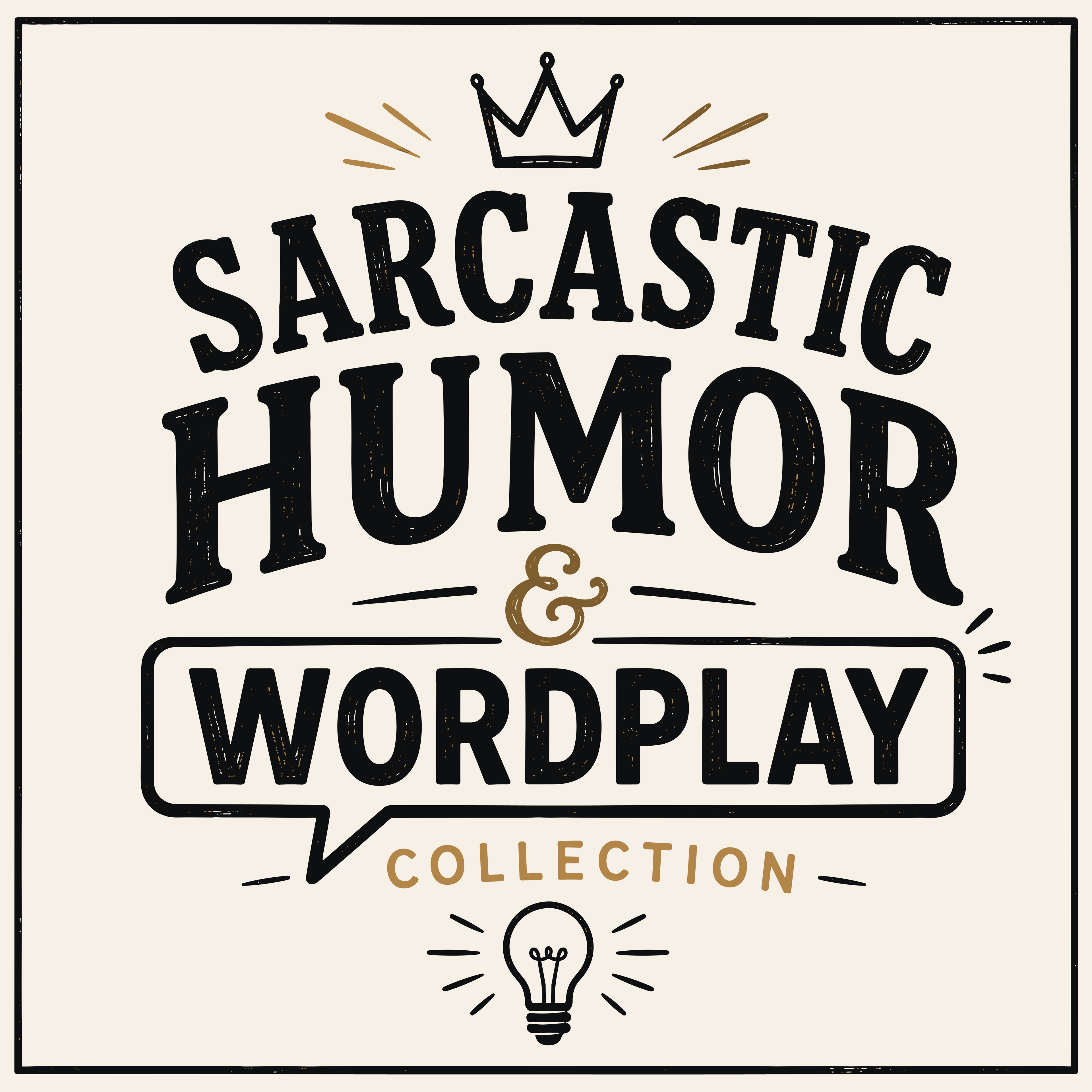 Sarcastic Humor & Wordplay