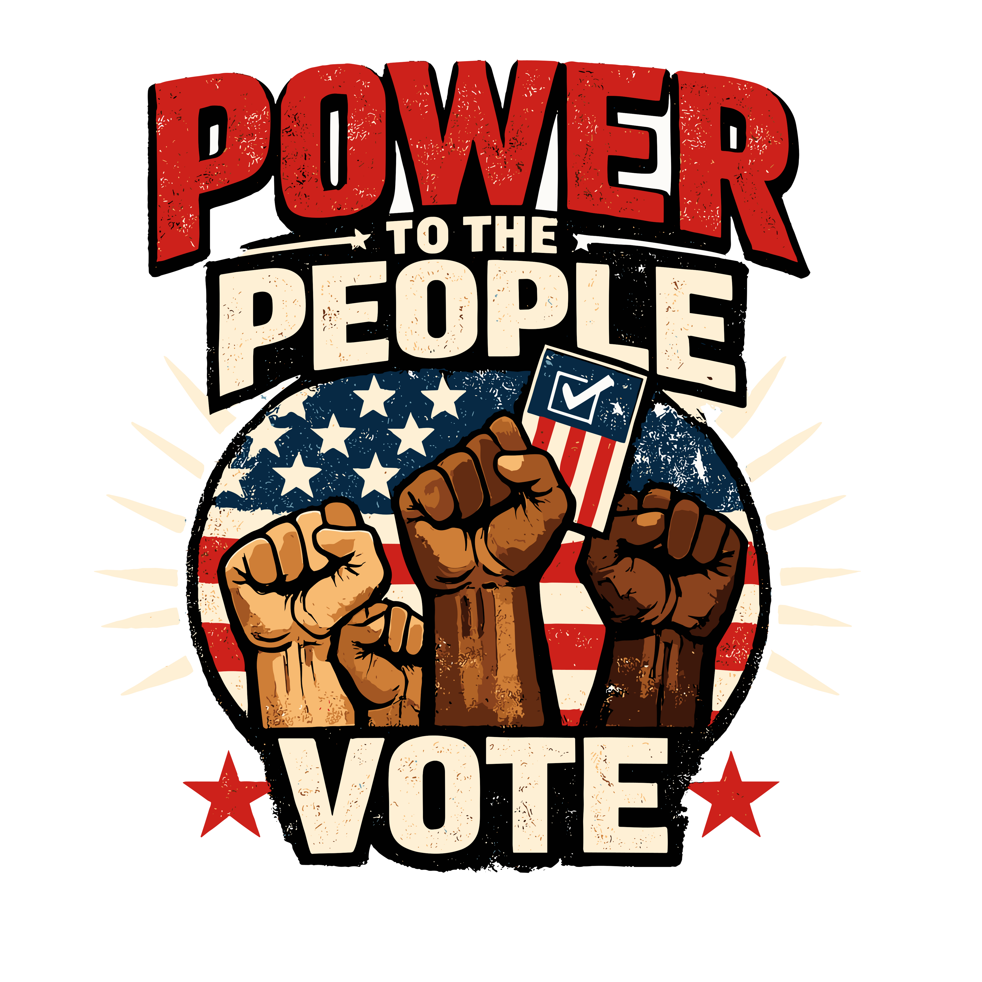 POWER TO THE PEOPLE - VOTE!